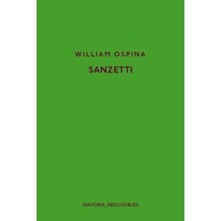 Sanzetti (Los ineludibles) - William Ospina